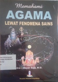 MEMAHAMI AGAMA LEWAT FENOMENA SAINS