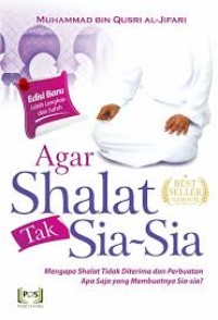 Agar Shalat Tak Sia-Sia