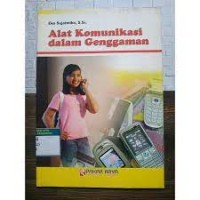 ALAT KOMUNIKASI DALAM GENGGAMAN