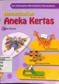 MEMANFAATKAN ANEKA KERTAS