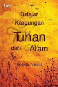 BELAJAR KEAGUNGANTUHAN DARI ALAM