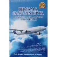 BERSAMA SANG PENCIPTA BANGKIT DAN MANDIRI TANPA BEBAN