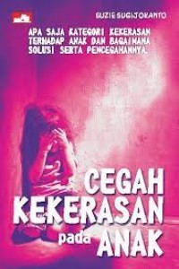 CEGAH KEKERASAN PADA ANAK