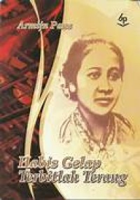 HABIS GELAP TERBITLAH TERANG