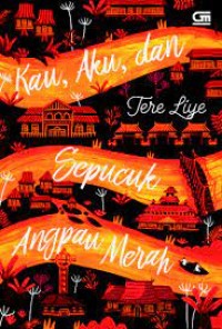 KAU,AKU, DAN SEPUCUK ANGPAU MERAH