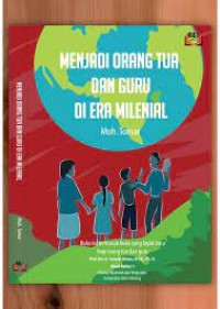 MENJADI  ORANG TUA DAN GURU DI ERA MILENIAL