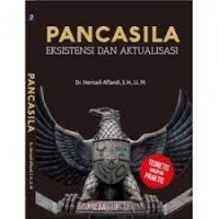 PANCASILA Eksistensi dan Aktualisasi