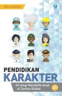 PENDIDIKAN KARAKTER STRATEGI MENDIDIK ANAK DO ZAMAN GLOBAL