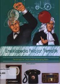 ENSIKLOPEDIA PELAJAR TEMATIK ( PENEMUAN & TOKOH SAINS SEPANJANG MASA )