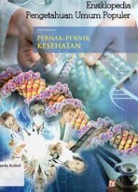 ENSIKLOPEDIA PENGETAHUAN UMUM POPULER (PERNAK PERNIK KESEHATAN )