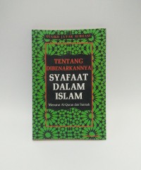 Tentang Dibenarkannya Syafaat Dalam Islam Menurut Al-Qurán dan Sunnah