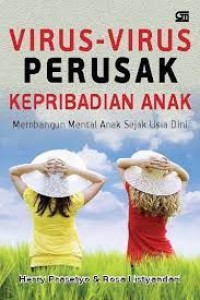 VIRUS VIRUS PERUSAK KEPRIBADIAN ANAK