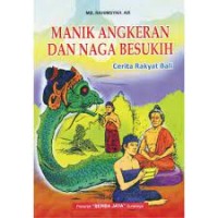 Dongeng Pengantar Tidur : Manik Angkeran dan Naga Besukih