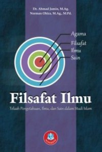 FILSAFAT ILMU Telaah Pengetahuan, Ilmu, Dan Sain Dalam Studi Islam