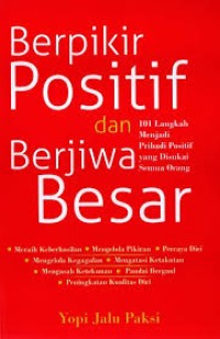 7 Kunci Tips Berpikir Positif dan Berjiwa Besar