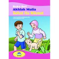 Akhlak Mulia Sehat Itu Nikmat