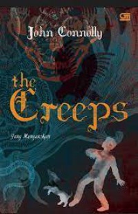 The Creeps ( Yang Mengerikan)